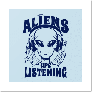 Aliens Are Listening Funny Music Lover Alien A Posters and Art